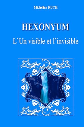 9781481244602: Hexonyum: L’Un visible et l’invisible (French Edition)