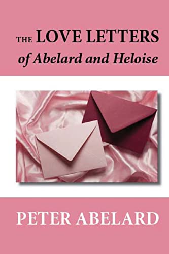 The Love Letters of Abelard and Heloise (9781481247122) by Abelard, Peter