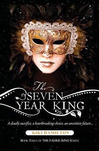 Beispielbild fr The Seven Year King (The Faerie Ring, No. 3) zum Verkauf von HPB-Red