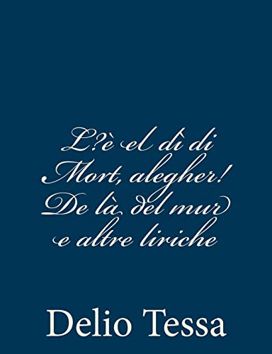 Stock image for L? el d di Mort, alegher! De l del mur e altre liriche (Italian Edition) for sale by Lucky's Textbooks