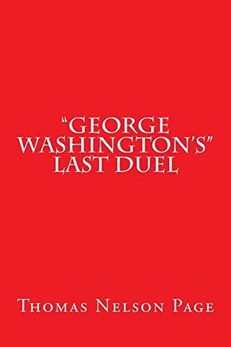 "George Washington's" Last Duel (9781481253383) by Page, Thomas Nelson