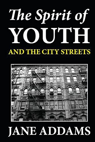 Imagen de archivo de The Spirit of Youth and the City Streets a la venta por Wonder Book