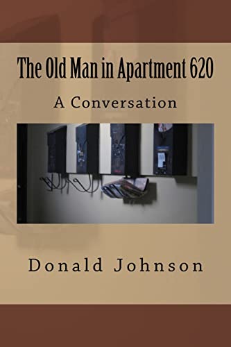 Beispielbild fr The Old Man in Apartment 620: A Conversation zum Verkauf von ThriftBooks-Dallas