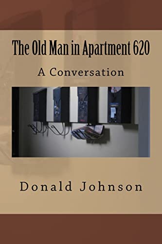 Imagen de archivo de The Old Man in Apartment 620: A Conversation a la venta por ThriftBooks-Dallas