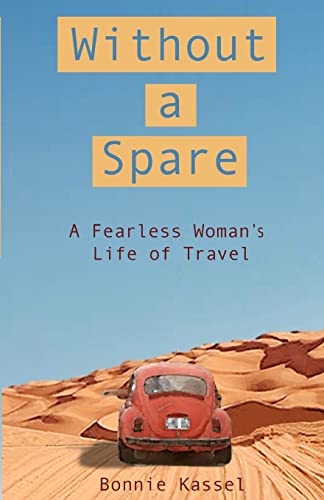 9781481256179: Without a Spare: A Fearless Woman's Life of Travel [Idioma Ingls]