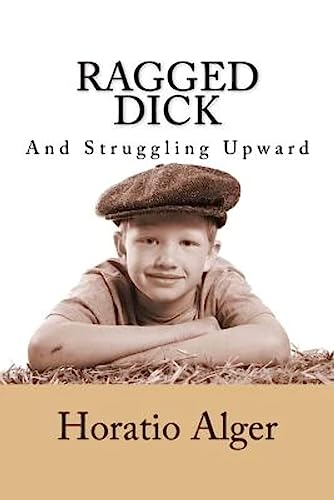 9781481259385: Ragged Dick and Struggling Upward