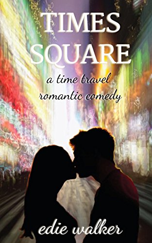9781481260732: Times Square: A Time Travel Romantic Comedy
