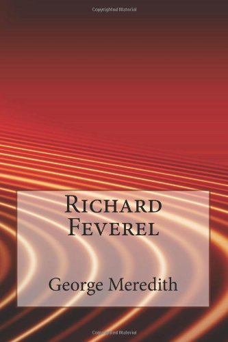 Richard Feverel (German Edition) (9781481261135) by Meredith, George
