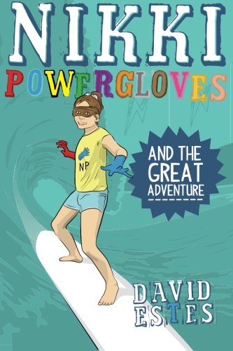 9781481262989: Nikki Powergloves and the Great Adventure: Volume 4 (The Adventures of Nikki Powergloves)