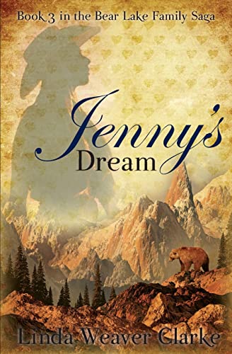 Stock image for Jenny's Dream: A Family Saga in Bear Lake, Idaho for sale by THE SAINT BOOKSTORE