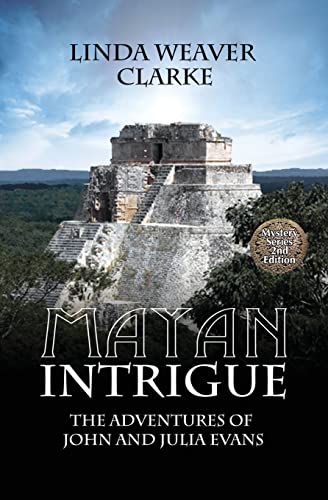 Stock image for Mayan Intrigue: The Adventures of John and Julia Evans (The Intrigue Series) for sale by Lucky's Textbooks