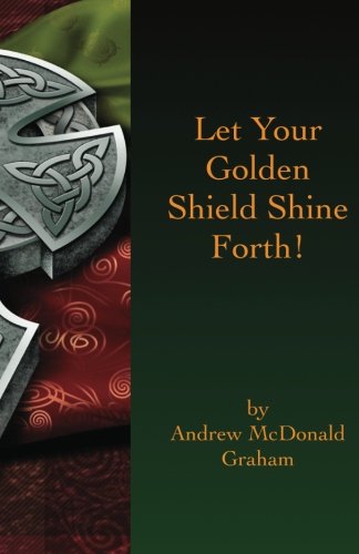 Imagen de archivo de Let Your Golden Shield Shine Forth: A Collection of Eclectic Sermons a la venta por Wonder Book