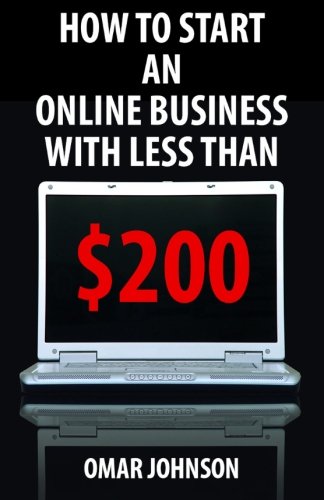 Imagen de archivo de How To Start An Online Business With Less Than $200 a la venta por Bookmans