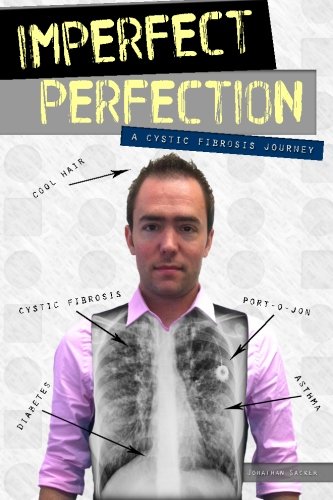 Beispielbild fr Imperfect Perfection : A Cystic Fibrosis Journey zum Verkauf von Better World Books