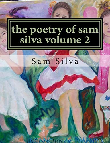 Stock image for The poetry of sam silva volume 2 for sale by ThriftBooks-Atlanta