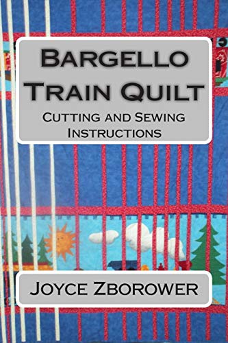 Imagen de archivo de Bargello Train Quilt: Cutting and Sewing Instructions a la venta por THE SAINT BOOKSTORE