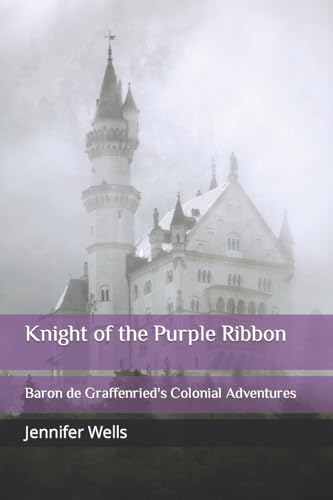 Beispielbild fr Knight of the Purple Ribbon Baron de Graffenried's Colonial Adventures zum Verkauf von PBShop.store US