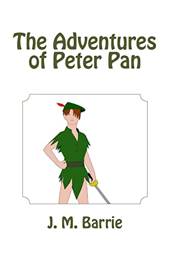 The Adventures of Peter Pan (9781481275224) by Barrie, J. M.