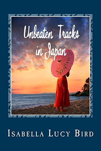 9781481275705: Unbeaten Tracks in Japan