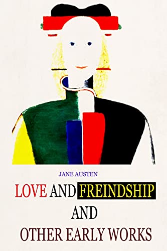 Imagen de archivo de Love and Freindship And Other Early Works a la venta por THE SAINT BOOKSTORE