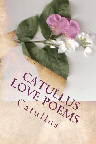 Catullus Love Poems (Campbells Classics) (9781481279581) by Catullus; Burton, Sir Richard; Finnegan, Ruth