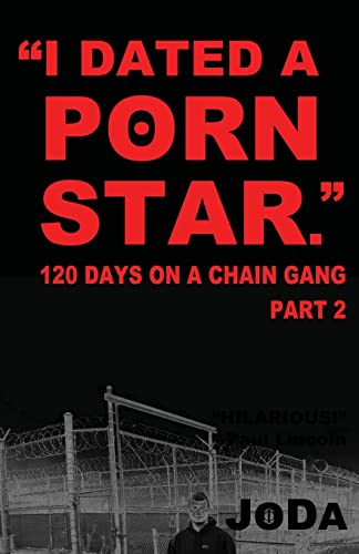 Imagen de archivo de I Dated A Porn Star" Part 2: 120 Days On A Chain Gang a la venta por THE SAINT BOOKSTORE