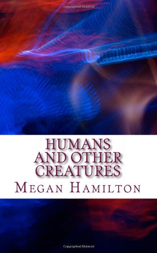 9781481279970: Humans and Other Creatures