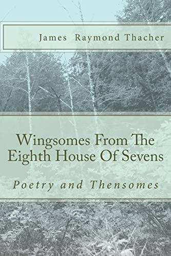Beispielbild fr Wingsomes From The Eighth House Of Sevens: And Poetry zum Verkauf von THE SAINT BOOKSTORE