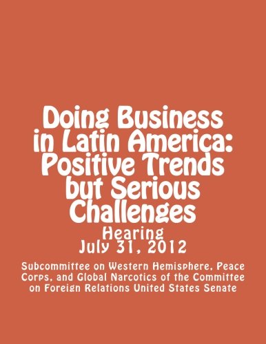 Imagen de archivo de Doing Business in Latin America: Positive Trends but Serious Challenges a la venta por Revaluation Books