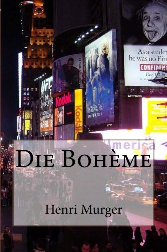 Die BohÃ¨me (German Edition) (9781481283328) by Murger, Henri