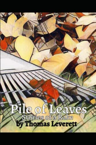 Stock image for Pile of Leaves: Stories of a rake for sale by ThriftBooks-Atlanta