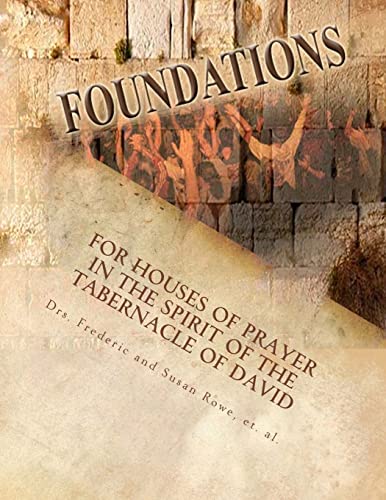 Stock image for Foundations: For Houses of Prayer in the Spirit of the Tabernacle of David for sale by ThriftBooks-Dallas