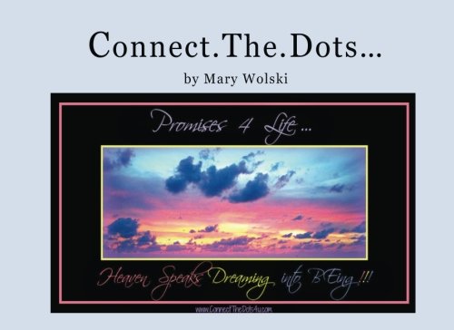 Imagen de archivo de Promises 4 Life. Heaven Speaks Dreaming into BEing: Connect.The.Dots. Coaching Edition a la venta por Revaluation Books