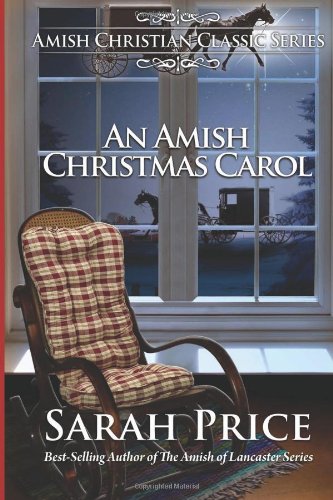 Beispielbild fr An Amish Christmas Carol: Amish Christian Classic Series zum Verkauf von ThriftBooks-Dallas