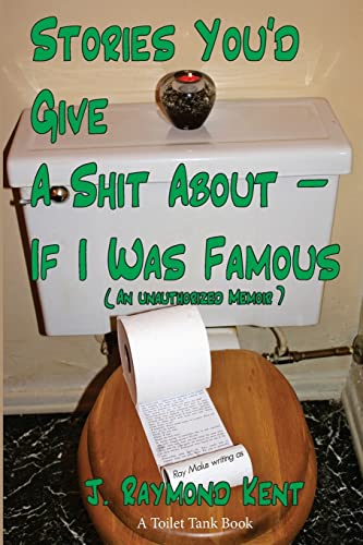 Stock image for Stories Youd Give A Shit About -- If I Was Famous: An Unauthorized Mem for sale by Hawking Books