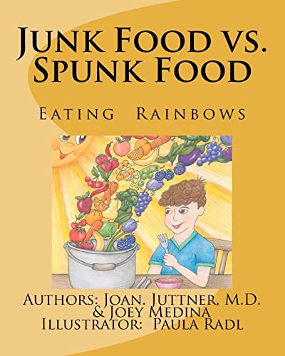 Stock image for Junk Food vs. Spunk Food: Eating Rainbows for sale by California Books