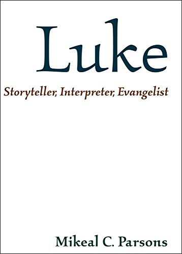 Beispielbild fr Luke : Storyteller, Interpreter, Evangelist zum Verkauf von Better World Books