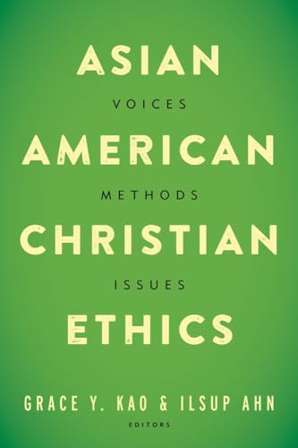 Imagen de archivo de Asian American Christian Ethics a la venta por Blackwell's