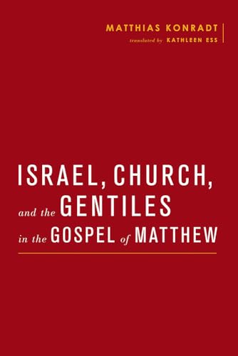 Beispielbild fr Israel, Church, and the Gentiles in the Gospel of Matthew zum Verkauf von Blackwell's