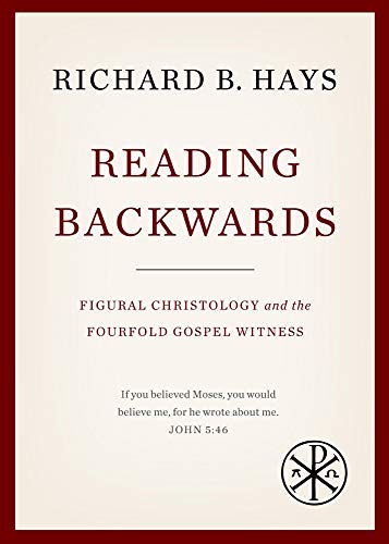 9781481302333: Reading Backwards: Figural Christology and the Fourfold Gospel Witness