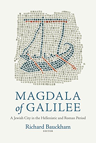 Magdala of Galilee - Richard Bauckham (editor)