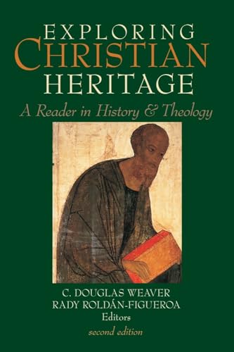 Imagen de archivo de Exploring Christian Heritage: A Reader in History and Theology a la venta por HPB-Emerald