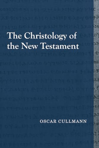 9781481309547: The Christology of the New Testament (Library of Early Christology)