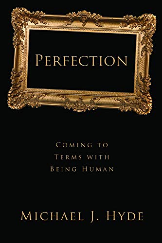 Stock image for Perfection: Coming to Terms with Being Human for sale by SecondSale