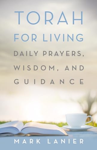 Beispielbild fr Torah for Living: Daily Prayers, Wisdom, and Guidance zum Verkauf von BooksRun