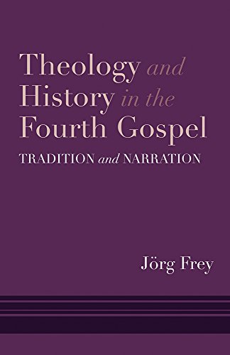 Stock image for Theology and History in the Fourth Gospel: Tradition and Narration for sale by Books Unplugged