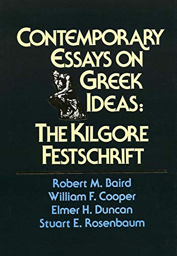 Imagen de archivo de Contemporary Essays on Greek Ideas: The Kilgore Festschrift a la venta por Big River Books