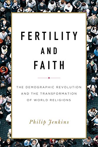 9781481311311: Fertility and Faith: The Demographic Revolution and the Transformation of World Religions