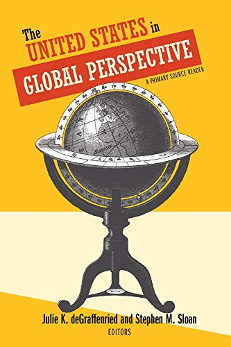 Imagen de archivo de The United States in Global Perspective: A Primary Source Reader a la venta por KuleliBooks