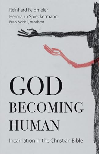 Imagen de archivo de God Becoming Human: Incarnation in the Christian Bible a la venta por Midtown Scholar Bookstore